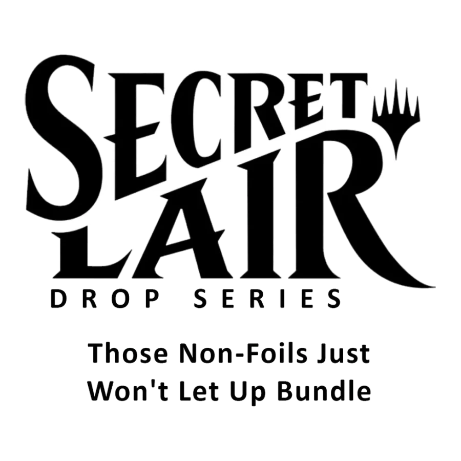 Secret Lair Bundle Spring Superdrop 2023 Those Non Foils Just Wont Let Up