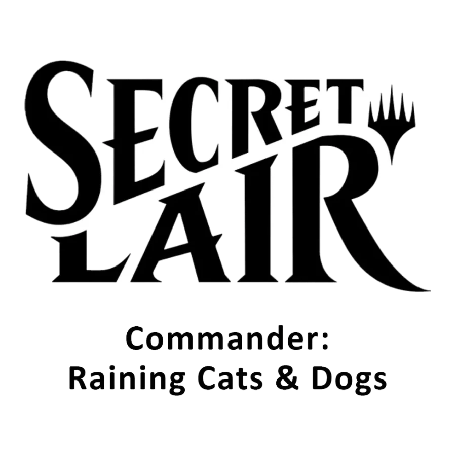 Secret Lair Commander Deck Raining Cats and Dogs