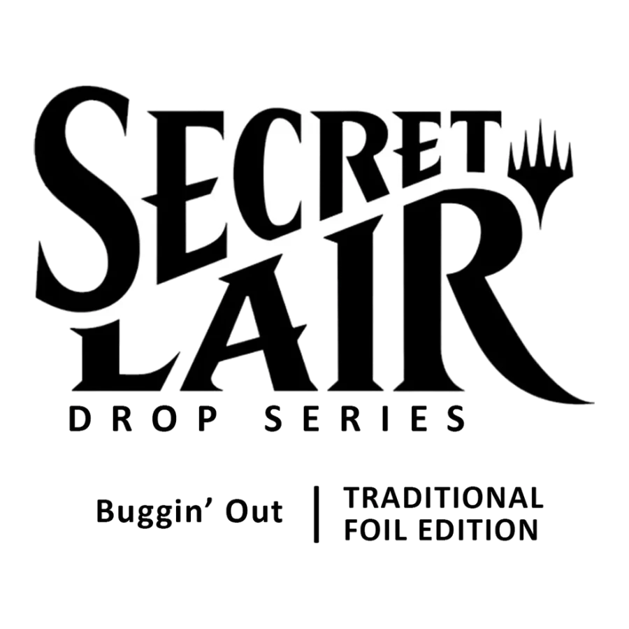 Secret Lair Drop Buggin Out Foil