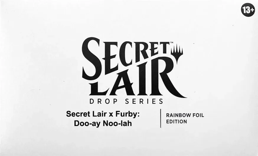 Secret Lair Drop Furby Doo ay Noo lah Foil