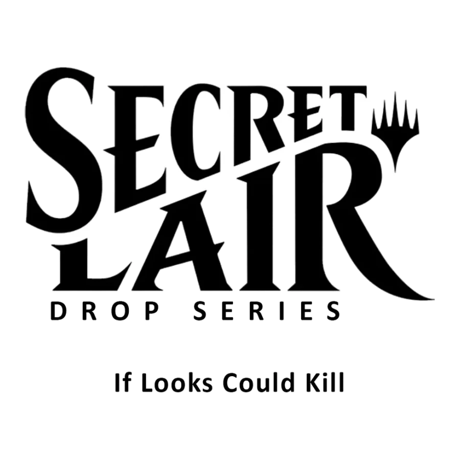 Secret Lair Drop If Looks Could Kill
