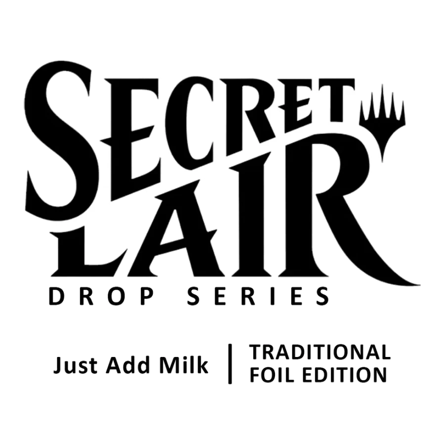 Secret Lair Drop Just Add Milk Foil