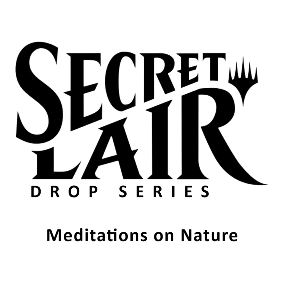 Secret Lair Drop Meditations on Nature