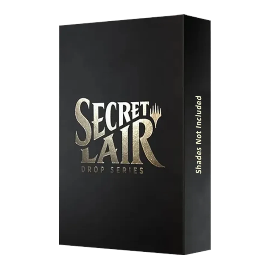 Secret Lair Drop Shades Not Included