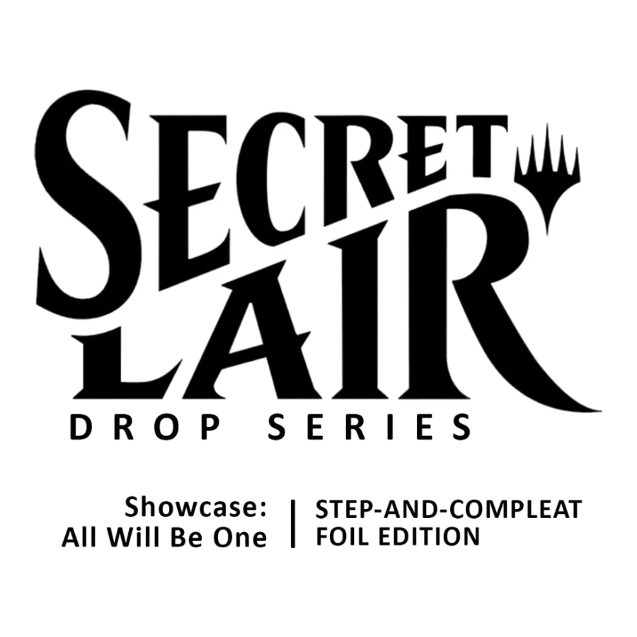 Secret Lair Drop Showcase All Will Be One Step and Compleat Foil