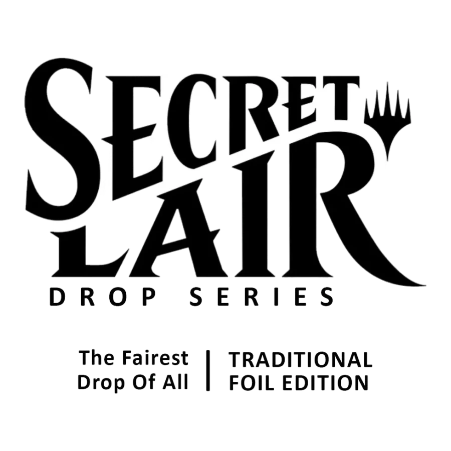Secret Lair Drop The Fairest Drop of All Foil