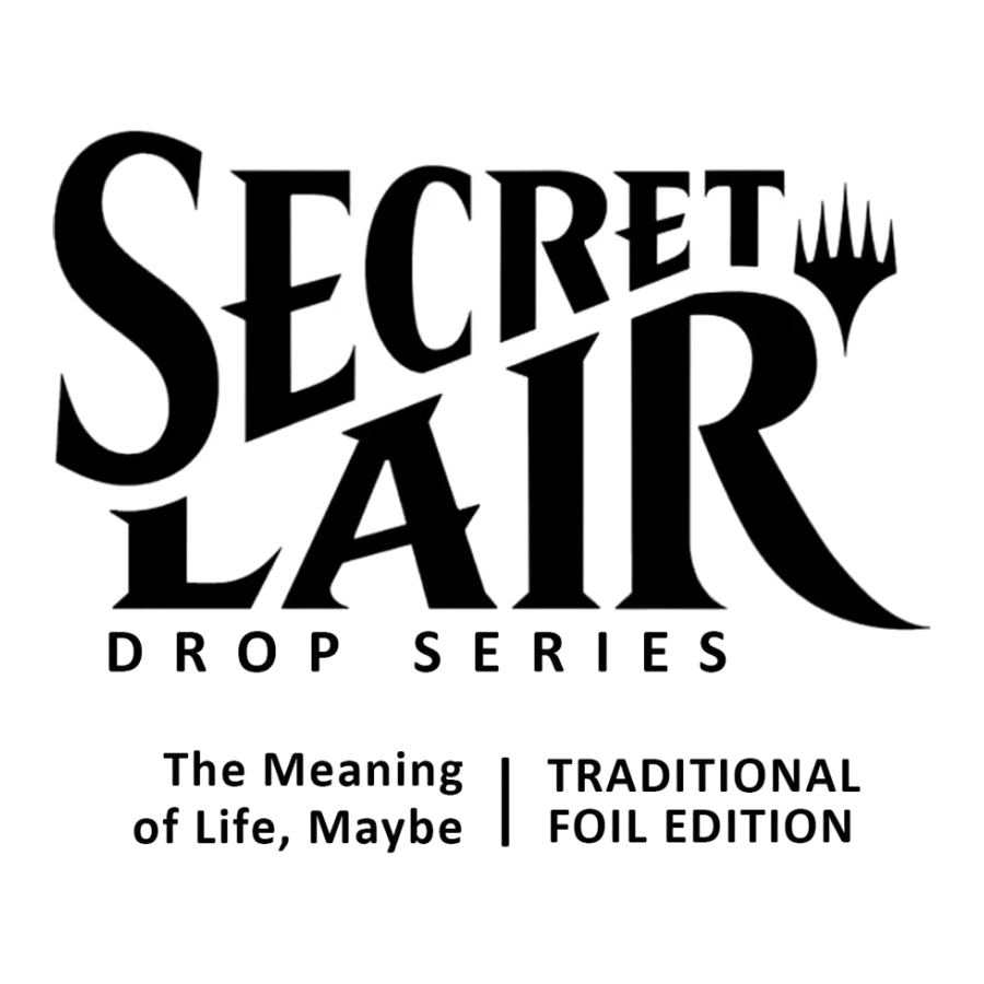 Secret Lair Drop The Meaning of Life Maybe Foil
