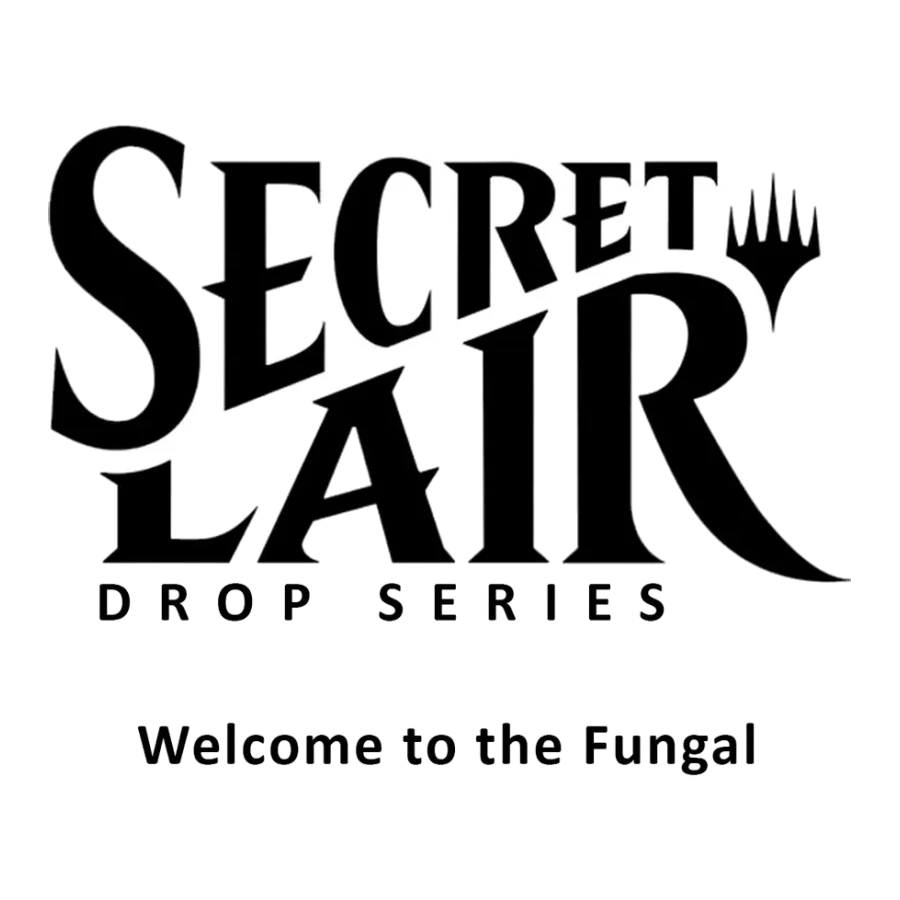 Secret Lair Drop Welcome to the Fungal