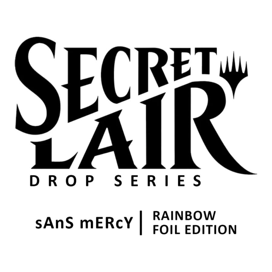 Secret Lair Drop sAnS mERcY Rainbow Foil